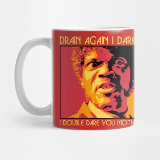 Drain Again I Dare You (Family Version) Mug